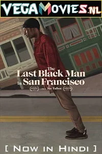 Download The Last Black Man in San Francisco (2019) Dual Audio {Hindi-English} 480p [400MB] | 720p [950MB] | 1080p [2.6GB] –