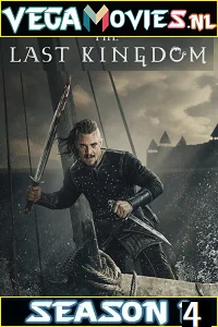 Download The Last Kingdom Season 4 Dual Audio {Hindi-English} Netflix WEB Series 480p | 720p WEB-DL –