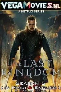 Download The Last Kingdom – Netflix Original (2022) Season 5 Dual Audio {Hindi-English} 480p | 720p | 1080p WEB-DL –