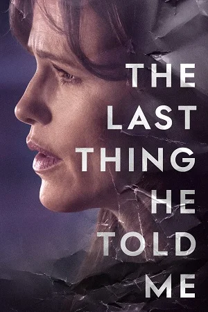 Download TV Series – The Last Thing He Told Me (2023) Season 1 [S01E07 Added] Apple TV+ Original 720p | 1080p WEB-DL –