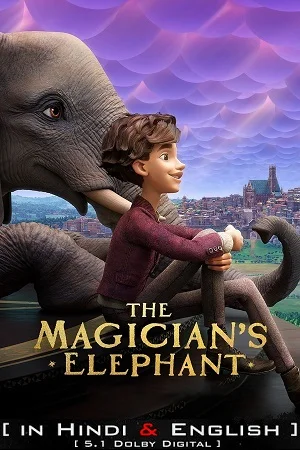 Download The Magician’s Elephant – Netflix Original (2023) Dual Audio {Hindi-English} 480p [400MB] | 720p [950MB] | 1080p [2GB] –