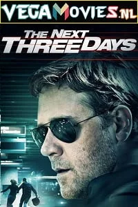 Download The Next Three Days (2010) Dual Audio [Hindi-English] 480p [400MB] | 720p [1.3GB] | 1080p [3GB] –