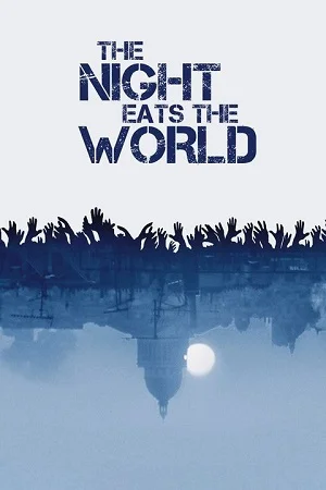 Download The Night Eats the World (2018) BluRay {English With Subtitles} Full Movie 480p [300MB] | 720p [800MB] | 1080p [2GB] –