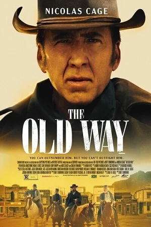 Download The Old Way (2023) WEB-DL {English With Subtitles} Full Movie 480p [300MB] | 720p [800MB] | 1080p [2GB] –