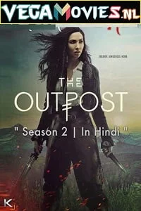 Download The Outpost (Season 2) Hindi Dubbed Complete All Episodes Web Series 480p & 720p –