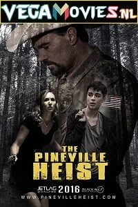 Download The Pineville Heist (2016) Dual Audio {Hindi-English} 480p [300MB] | 720p [900MB] | 1080p [1.8GB] –