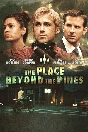 Download The Place Beyond the Pines (2012) BluRay {English With Subtitles} Full Movie 480p [500MB] | 720p [1.2GB] | 1080p [2.7GB] –