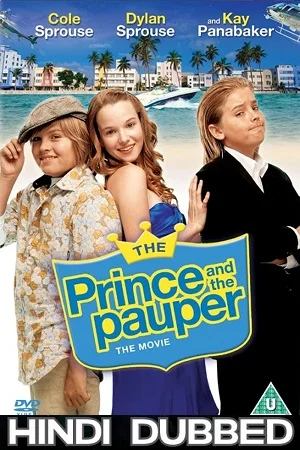 Download The Prince and the Pauper: The Movie (2007) Dual Audio {Hindi-English} 480p [350MB] | 720p [900MB] | 1080p [1.8GB] –