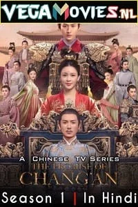 Download The Promise of Chang’an (2020) Season 1 [56 Episode Added !] Hindi Dubbed (ORG) 720p [320MB] WEB-DL –