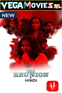 Download The Reunion – Rawkto Bilaap (2022) Season 1 Complete Hindi WEB Series 480p | 720p WEB-DL –