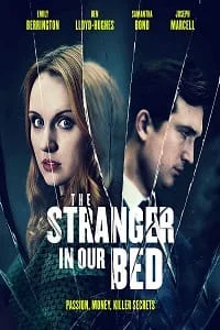 Download The Stranger in Our Bed (2022) BluRay {English With Subtitles} Full Movie 480p [400MB] | 720p [850MB] | 1080p [1.7GB] –