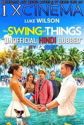 Download The Swing of Things (2020) Dual Audio {Hindi-English} 720p [1GB] BRRip –