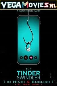 Download The Tinder Swindler (2022) Netflix Dual Audio [Hindi-English] WeB-DL 480p [350MB] | 720p [1.1GB] | 1080p [2.4GB] –