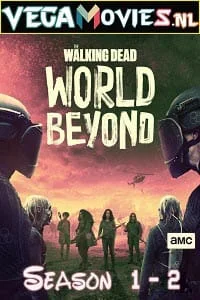 Download The Walking Dead: World Beyond (Season 1 – 2) {English With Subtitles} Complete TV Series 720p WEB-DL [350MB] –