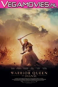 Download The Warrior Queen of Jhansi (2019) Full Movie English 720p [500MB] WEBRip –