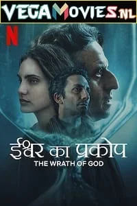 Download The Wrath of God (2022) Dual Audio [Hindi + English] NF WeB-DL 480p [430MB] | 720p [800MB] | 1080p [3GB] –