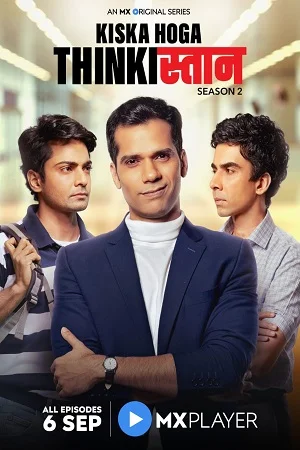 Download Thinkistan (Season 1 – 2) Hindi Complete MX Player Originals WEB Series 480p | 720p HDRip –