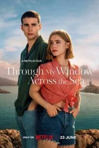 Download [18+] Through My Window: Across the Sea – Netflix Original (2023) WEB-DL Dual Audio {Hindi-English} 480p [400MB] | 720p [1.2GB] | 1080p [2.6GB] –