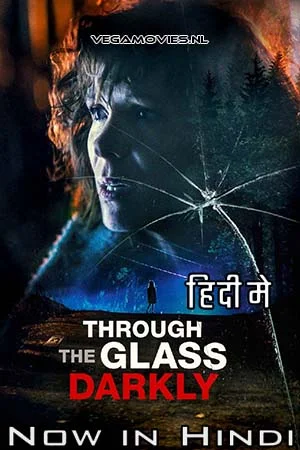 Download Through the Glass Darkly (2020) Dual Audio [Hindi + English] WeB-DL 480p [250MB] | 720p [550MB] | 1080p [1.6GB] –