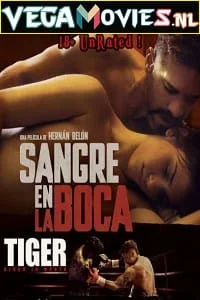 Download [18+] Tiger, Blood in the Mouth (2016) Dual Audio {Hindi-Spanish} 480p [300MB] | 720p [950MB] –