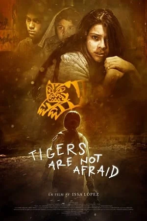 Download Tigers Are Not Afraid (2017) Hindi Dubbed ORG 480p [300MB] | 720p [650MB] | 1080p [1.3GB] –