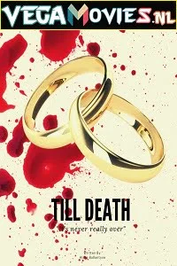 Download Till Death (2021) English 480p [400MB] | 720p [800MB] –