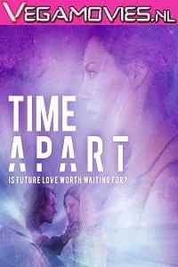 Download Time Apart (2020) Dual Audio {Hindi Fan Dubbed-English} 720p [900MB] BluRay –