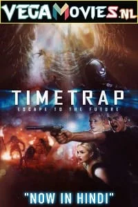 Download Time Trap (2017) Dual Audio {Hindi-English} 480p [300MB] | 720p [1GB] | 1080p [4.5GB] –