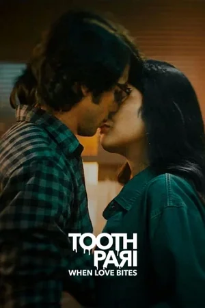 Download Tooth Pari: When Love Bites (2023) Season 1 Complete [Hindi DD5.1] Netflix Original WEB Series 480p | 720p | 1080p WEB-DL –