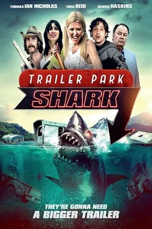 Download Trailer Park Shark (2017) Dual Audio {Hindi-English} 480p [300MB] | 720p [900MB] –