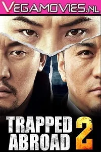 Download Trapped Abroad 2 (2016) Hindi Dubbed Full Movie 480p [350MB] | 720p [1GB] –