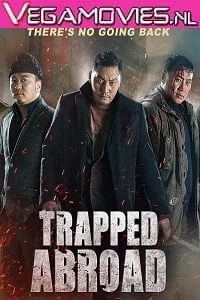 Download Trapped Abroad (2014) Dual Audio {Hindi-English} 480p [300MB] | 720p [900MB] –