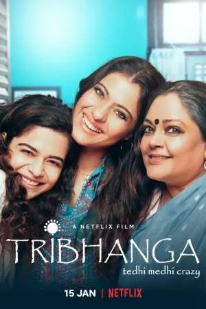 Download Tribhanga (2021) Full Movie 480p [350MB] | 720p [800MB] | 1080p [1.6GB] –