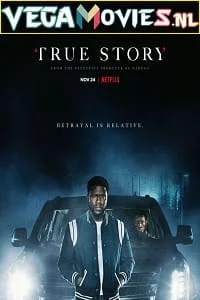 Download True Story (2021) Season 1 Hindi Dubbed Complete Netflix Original WEB Series 480p [700MB] | 720p [1.4GB] WEB-DL –