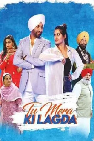 Download Tu Mera Ki Lagda (2019) Punjabi Full Movie 480p [350MB] | 720p [1GB] | 1080p [3.3GB] –