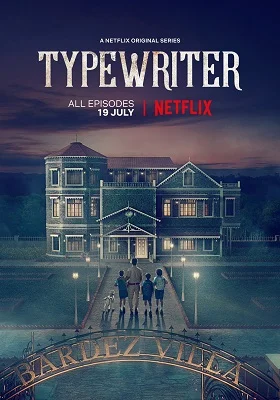 Download Typewriter (Season 1) Hindi Complete Netflix WEB Series 480p [150MB] | 720p [300MB] WEB-DL –