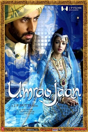 Download Umrao Jaan (2006) Hindi Full Movie 480p [500MB] | 720p [1.7GB] | 1080p [4.7GB] –