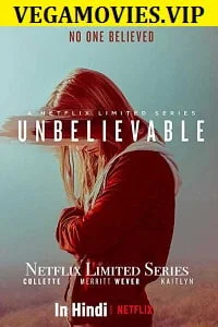 Download Unbelievable (Season 1) Hindi Dubbed Complete Netflix Web Series 720p [250MB] –