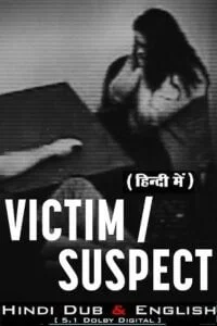 Download Victim/Suspect – Netflix Original (2023) WEB-DL Dual Audio {Hindi-English} 480p [350MB] | 720p [700MB] | 1080p [1.5GB] –