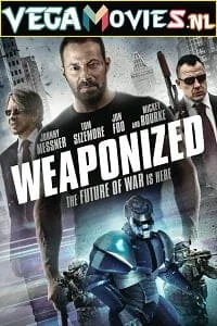 Download WEAPONiZED (2016) Dual Audio [Hindi-English] WeB-DL 480p [320MB] | 720p [730MB] | 1080p [1.5GB] –