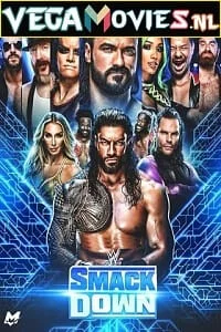 Download WWE Friday Night SmackDown 15th April (2022) English Full WWE Show 480p [400MB] | 720p [800MB] –