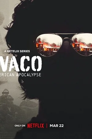 Download Waco: American Apocalypse (2023) Season 1 Complete Dual Audio {Hindi-English} Netflix Original WEB Series 480p | 720p | 1080p WEB-DL –