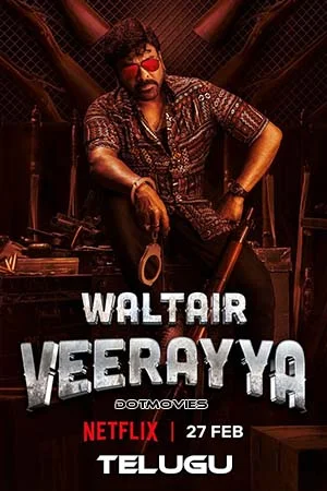 Download Waltair Veerayya (2023) Telugu Full Movie WEB-DL 480p [550MB] | 720p [1.6GB] | 1080p [3.5GB] –