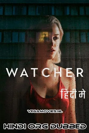 Download Watcher (2022) Dual Audio [Hindi ORG + English] WeB-DL 480p [350MB] | 720p [850MB] | 1080p [2GB] –