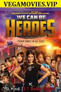 Download We Can Be Heroes (2020) Dual Audio {Hindi-English} Netflix Movie 480p [350MB] | 720p [850MB] | 1080p [2GB] –