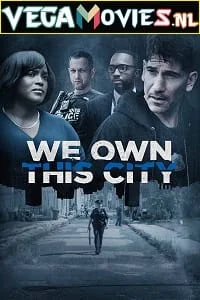 Download We Own This City (2022) Season 1 [Complete] {English With Subtitles} 720p [300MB] WEB-DL –