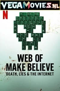 Download Web of Make Believe: Death, Lies and the Internet (Season 1) Dual Audio [Hindi-English] Complete Netflix Web Series 480p [150MB] | 720p [250MB] –