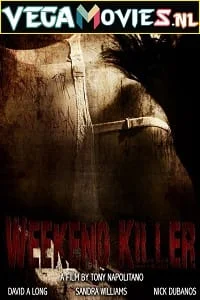 Download Weekend Killer (2011) Dual Audio {Hindi-English} 480p [300MB] | 720p [800MB] –