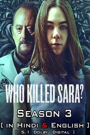 Download Who Killed Sara? – Netflix Original (2022) Season 3 Dual Audio {Hindi-English} 480p | 720p | 1080p WEB-DL –