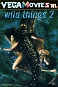 Download Wild Things 2 (2004) Dual Audio {Hindi-English} 480p [300MB] | 720p [700MB] | 1080p [1.5GB] –